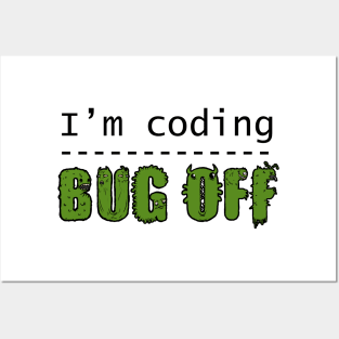 I'm coding, bug off (black) Posters and Art